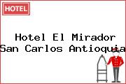 Hotel El Mirador San Carlos Antioquia