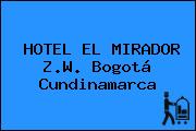 HOTEL EL MIRADOR Z.W. Bogotá Cundinamarca