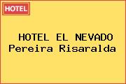 HOTEL EL NEVADO Pereira Risaralda
