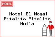 Hotel El Nogal Pitalito Pitalito Huila