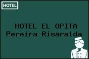 HOTEL EL OPITA Pereira Risaralda