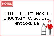 HOTEL EL PALMAR DE CAUCASIA Caucasia Antioquia