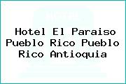 Hotel El Paraiso Pueblo Rico Pueblo Rico Antioquia