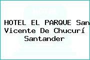 HOTEL EL PARQUE San Vicente De Chucurí Santander
