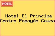 Hotel El Principe Centro Popayán Cauca