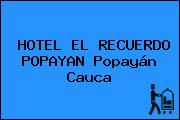 HOTEL EL RECUERDO POPAYAN Popayán Cauca