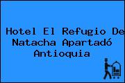 Hotel El Refugio De Natacha Apartadó Antioquia