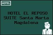 HOTEL EL REPOSO SUITE Santa Marta Magdalena