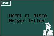 HOTEL EL RISCO Melgar Tolima