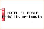 HOTEL EL ROBLE Medellín Antioquia