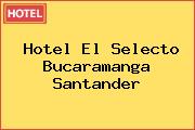 Hotel El Selecto Bucaramanga Santander