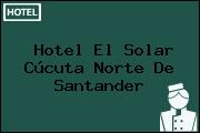 Hotel El Solar Cúcuta Norte De Santander