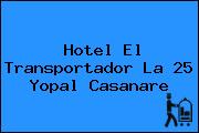 Hotel El Transportador La 25 Yopal Casanare
