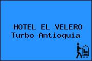 HOTEL EL VELERO Turbo Antioquia