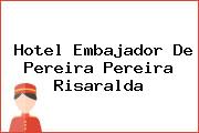 Hotel Embajador De Pereira Pereira Risaralda