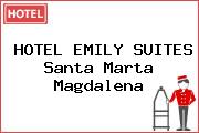 HOTEL EMILY SUITES Santa Marta Magdalena