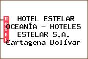 HOTEL ESTELAR OCEANÍA - HOTELES ESTELAR S.A. Cartagena Bolívar