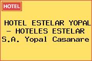 HOTEL ESTELAR YOPAL - HOTELES ESTELAR S.A. Yopal Casanare