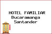 HOTEL FAMILIAR Bucaramanga Santander