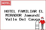 HOTEL FAMILIAR EL MIRADOR Jamundí Valle Del Cauca