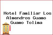 Hotel Familiar Los Almendros Guamo Guamo Tolima