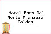 Hotel Faro Del Norte Aranzazu Caldas