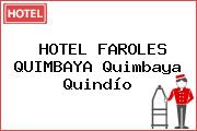 HOTEL FAROLES QUIMBAYA Quimbaya Quindío