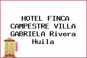 HOTEL FINCA CAMPESTRE VILLA GABRIELA Rivera Huila