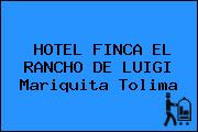 HOTEL FINCA EL RANCHO DE LUIGI Mariquita Tolima