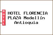HOTEL FLORENCIA PLAZA Medellín Antioquia