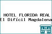 HOTEL FLORIDA REAL El Difícil Magdalena