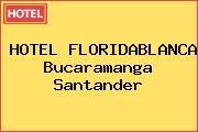 HOTEL FLORIDABLANCA Bucaramanga Santander
