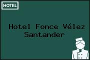 Hotel Fonce Vélez Santander