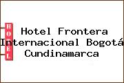 Hotel Frontera Internacional Bogotá Cundinamarca