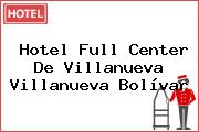 Hotel Full Center De Villanueva Villanueva Bolívar