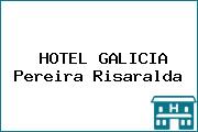 HOTEL GALICIA Pereira Risaralda