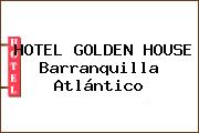 HOTEL GOLDEN HOUSE Barranquilla Atlántico