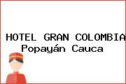 HOTEL GRAN COLOMBIA Popayán Cauca