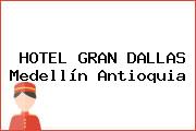 HOTEL GRAN DALLAS Medellín Antioquia