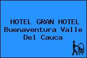 HOTEL GRAN HOTEL Buenaventura Valle Del Cauca