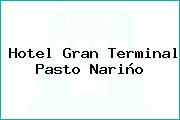 Hotel Gran Terminal Pasto Nariño