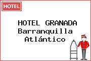 HOTEL GRANADA Barranquilla Atlántico