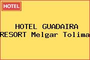 HOTEL GUADAIRA RESORT Melgar Tolima
