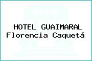 HOTEL GUAIMARAL Florencia Caquetá