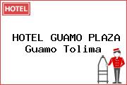 HOTEL GUAMO PLAZA Guamo Tolima
