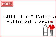 HOTEL H Y M Palmira Valle Del Cauca