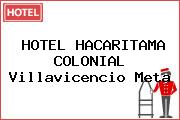 HOTEL HACARITAMA COLONIAL Villavicencio Meta