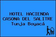 HOTEL HACIENDA CASONA DEL SALITRE Tunja Boyacá