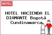 HOTEL HACIENDA EL DIAMANTE Bogotá Cundinamarca