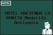 HOTEL HACIENDA LA BONITA Medellín Antioquia